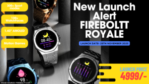 Read more about the article Fire-boltt ROYALE New Launch [2023]: India’s No. 1 Smart Watch brand Fire-boltt is set to launch ROYALE with 1.43″ AMOLED Display