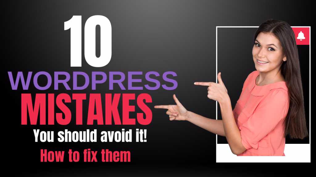 10 wordpress mistakes you should avoid it